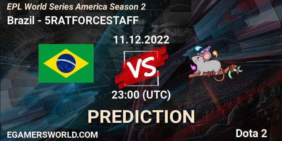 Brazil contre 5RATFORCESTAFF : prédiction de match. 12.12.2022 at 00:17. Dota 2, EPL World Series America Season 2