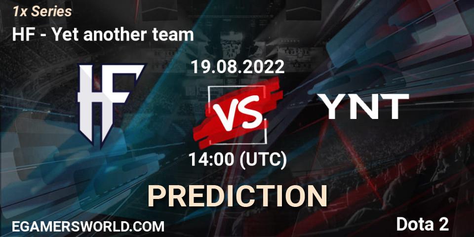 HF contre Yet another team : prédiction de match. 19.08.22. Dota 2, 1x Series
