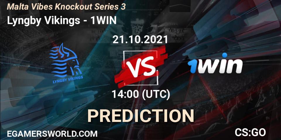 Lyngby Vikings contre 1WIN : prédiction de match. 21.10.2021 at 14:00. Counter-Strike (CS2), Malta Vibes Knockout Series 3