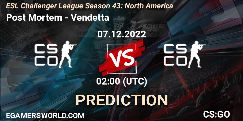 Post Mortem contre Vendetta : prédiction de match. 07.12.22. CS2 (CS:GO), ESL Challenger League Season 43: North America