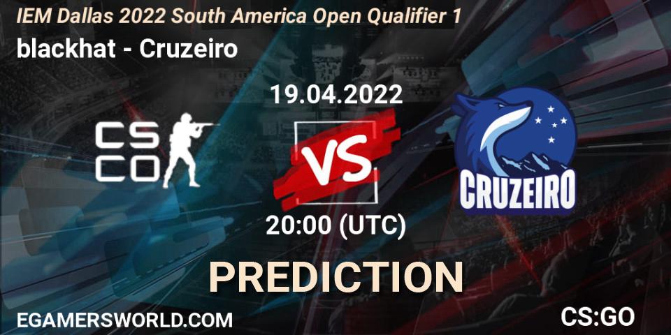 blackhat contre Cruzeiro : prédiction de match. 19.04.2022 at 20:00. Counter-Strike (CS2), IEM Dallas 2022 South America Open Qualifier 1