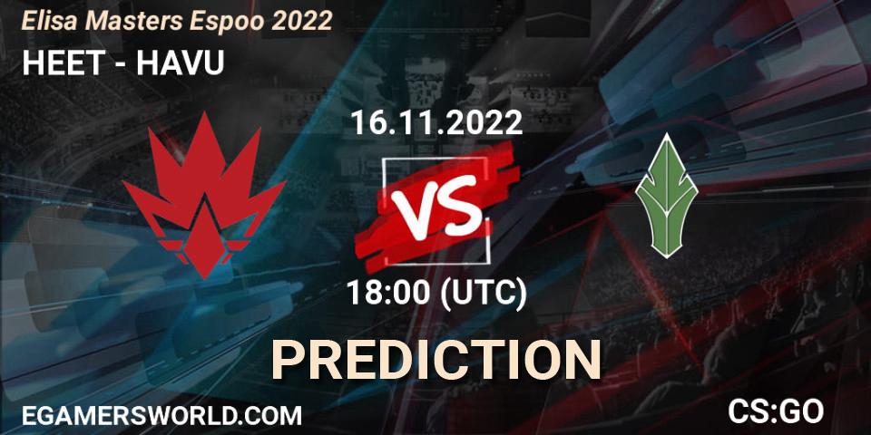 HEET contre HAVU : prédiction de match. 16.11.2022 at 22:05. Counter-Strike (CS2), Elisa Masters Espoo 2022