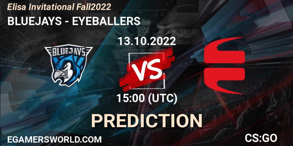 BLUEJAYS contre EYEBALLERS : prédiction de match. 13.10.2022 at 15:00. Counter-Strike (CS2), Elisa Invitational Fall 2022
