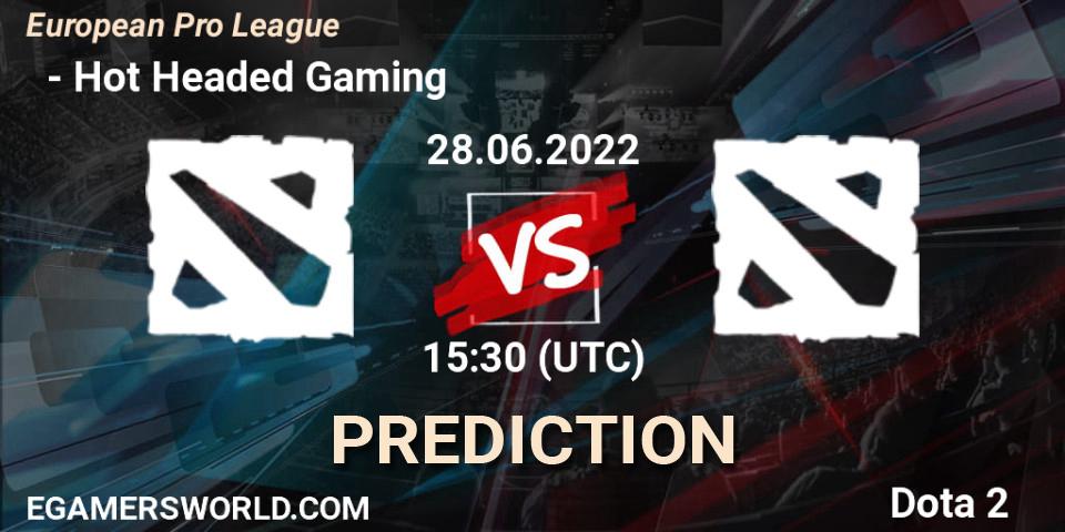  ФЕРЗИ contre Hot Headed Gaming : prédiction de match. 28.06.2022 at 15:42. Dota 2, European Pro League