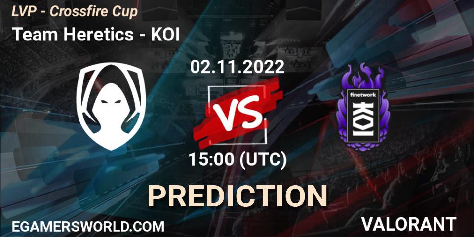 Team Heretics contre KOI : prédiction de match. 02.11.2022 at 16:00. VALORANT, LVP - Crossfire Cup