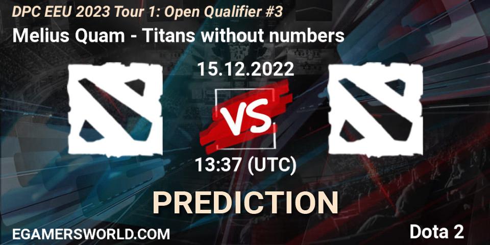 Melius Quam contre Titans without numbers : prédiction de match. 15.12.2022 at 13:37. Dota 2, DPC EEU 2023 Tour 1: Open Qualifier #3