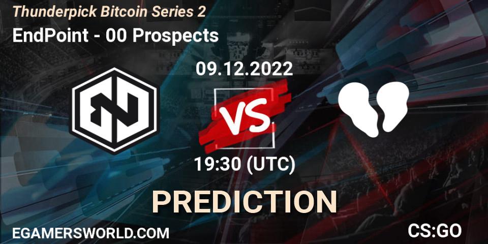 EndPoint contre 00 Prospects : prédiction de match. 09.12.2022 at 19:30. Counter-Strike (CS2), Thunderpick Bitcoin Series 2