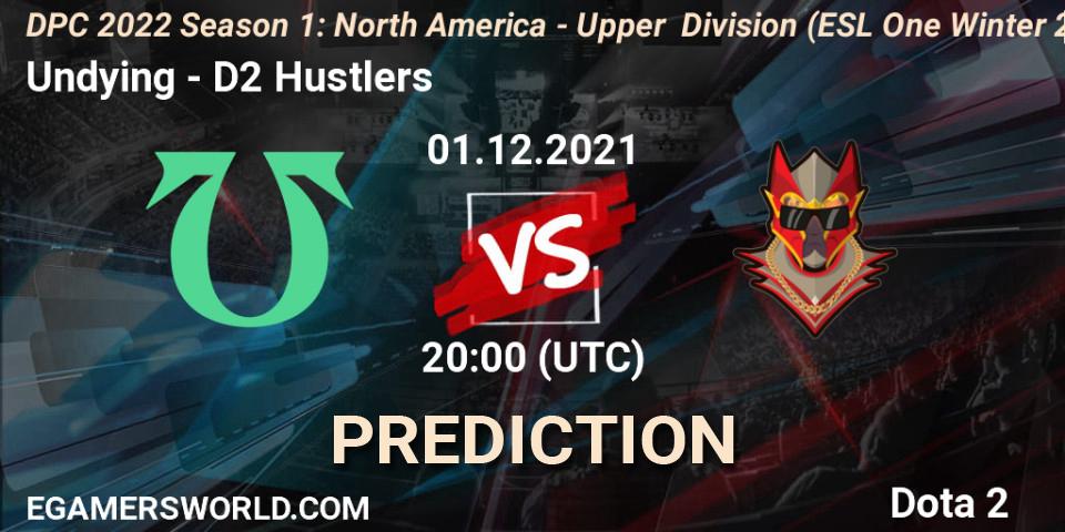 Undying contre D2 Hustlers : prédiction de match. 01.12.21. Dota 2, DPC 2022 Season 1: North America - Upper Division (ESL One Winter 2021)