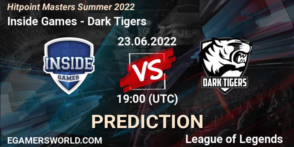 Inside Games contre Dark Tigers : prédiction de match. 23.06.2022 at 20:00. LoL, Hitpoint Masters Summer 2022