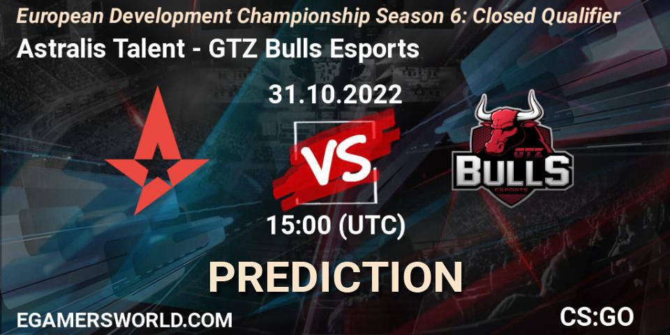 Astralis Talent contre GTZ Bulls Esports : prédiction de match. 31.10.2022 at 15:00. Counter-Strike (CS2), European Development Championship Season 6: Closed Qualifier