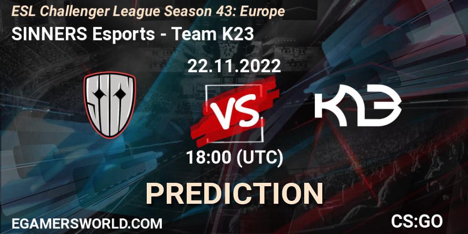SINNERS Esports contre Team K23 : prédiction de match. 22.11.2022 at 18:00. Counter-Strike (CS2), ESL Challenger League Season 43: Europe