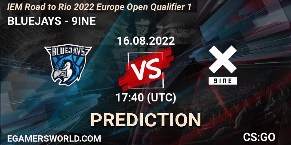 BLUEJAYS contre 9INE : prédiction de match. 16.08.2022 at 17:40. Counter-Strike (CS2), IEM Road to Rio 2022 Europe Open Qualifier 1
