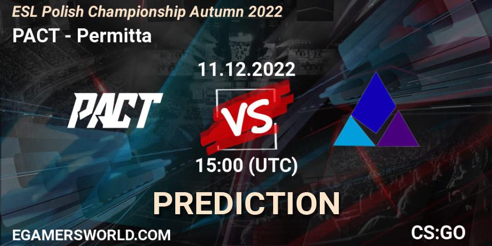 PACT contre Permitta : prédiction de match. 11.12.2022 at 15:00. Counter-Strike (CS2), ESL Polish Championship Autumn 2022