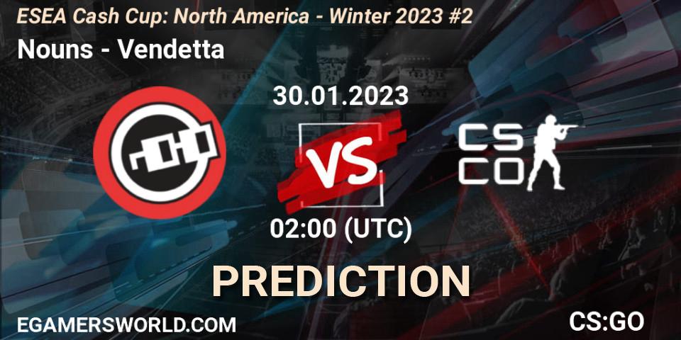 Nouns contre Vendetta : prédiction de match. 30.01.2023 at 02:00. Counter-Strike (CS2), ESEA Cash Cup: North America - Winter 2023 #2
