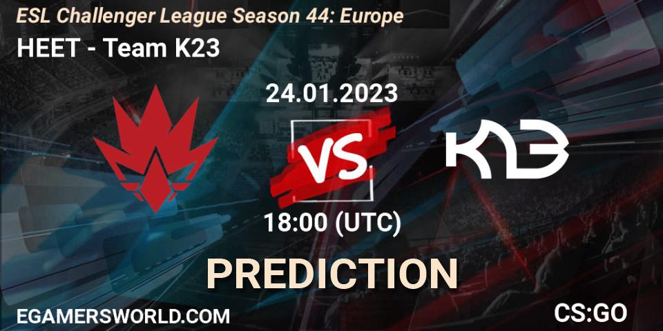 HEET contre Team K23 : prédiction de match. 24.01.2023 at 18:00. Counter-Strike (CS2), ESL Challenger League Season 44: Europe