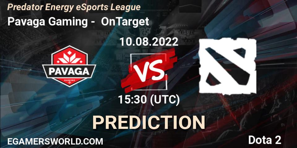 Pavaga Gaming contre OnTarget : prédiction de match. 10.08.2022 at 15:30. Dota 2, Predator Energy eSports League