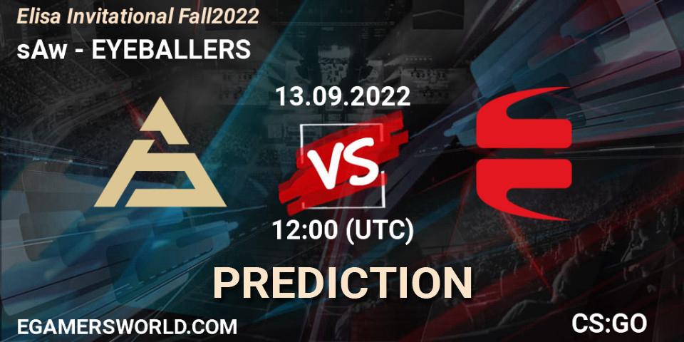 sAw contre EYEBALLERS : prédiction de match. 13.09.2022 at 12:00. Counter-Strike (CS2), Elisa Invitational Fall 2022