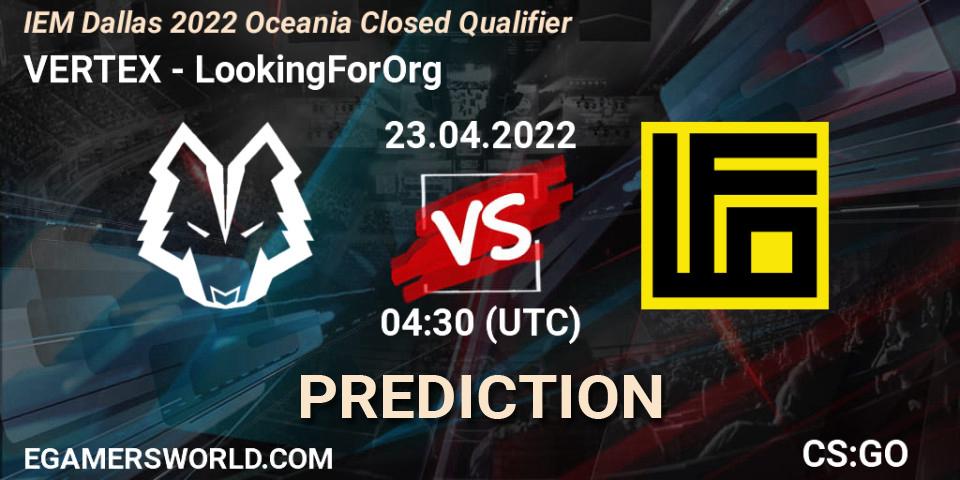VERTEX contre LookingForOrg : prédiction de match. 23.04.2022 at 04:30. Counter-Strike (CS2), IEM Dallas 2022 Oceania Closed Qualifier