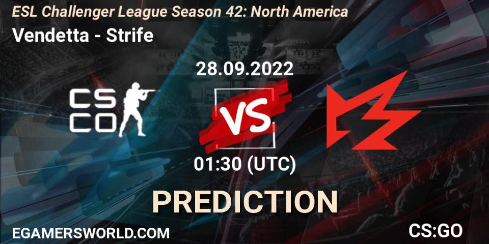 Vendetta contre Strife : prédiction de match. 28.09.2022 at 01:30. Counter-Strike (CS2), ESL Challenger League Season 42: North America