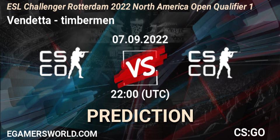 Vendetta contre timbermen : prédiction de match. 07.09.2022 at 22:10. Counter-Strike (CS2), ESL Challenger Rotterdam 2022 North America Open Qualifier 1