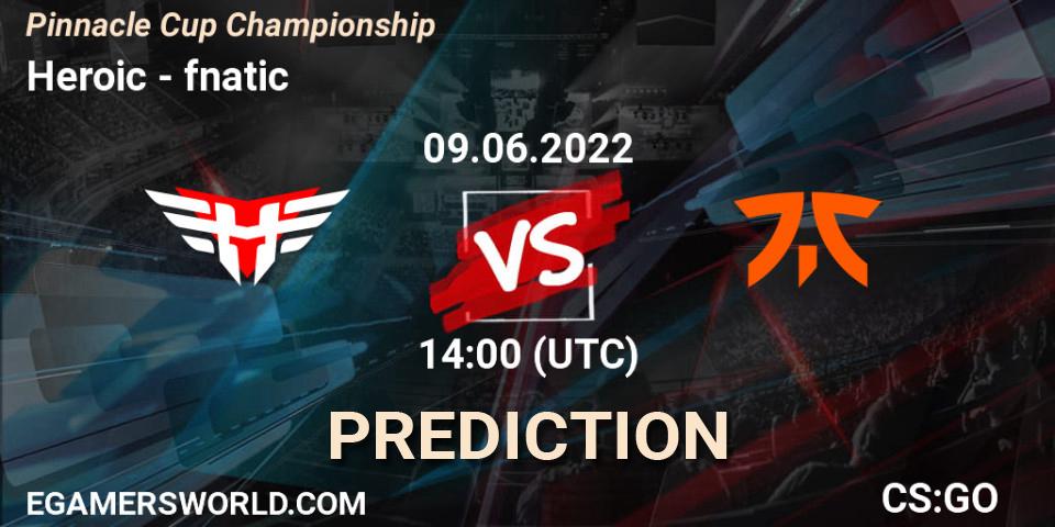 Heroic contre fnatic : prédiction de match. 09.06.2022 at 14:00. Counter-Strike (CS2), Pinnacle Cup Championship