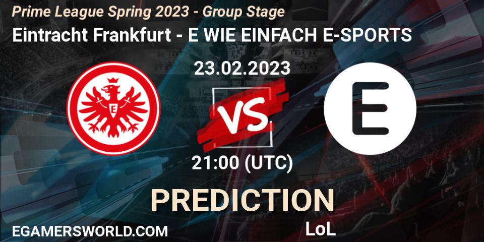 Eintracht Frankfurt contre E WIE EINFACH E-SPORTS : prédiction de match. 23.02.2023 at 18:00. LoL, Prime League Spring 2023 - Group Stage