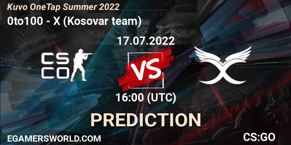 0to100 contre X (Kosovar team) : prédiction de match. 17.07.2022 at 16:00. Counter-Strike (CS2), Kuvo OneTap Summer 2022