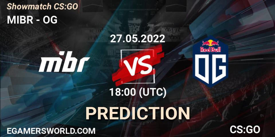 MIBR contre OG : prédiction de match. 27.05.2022 at 18:20. Counter-Strike (CS2), Showmatch CS:GO