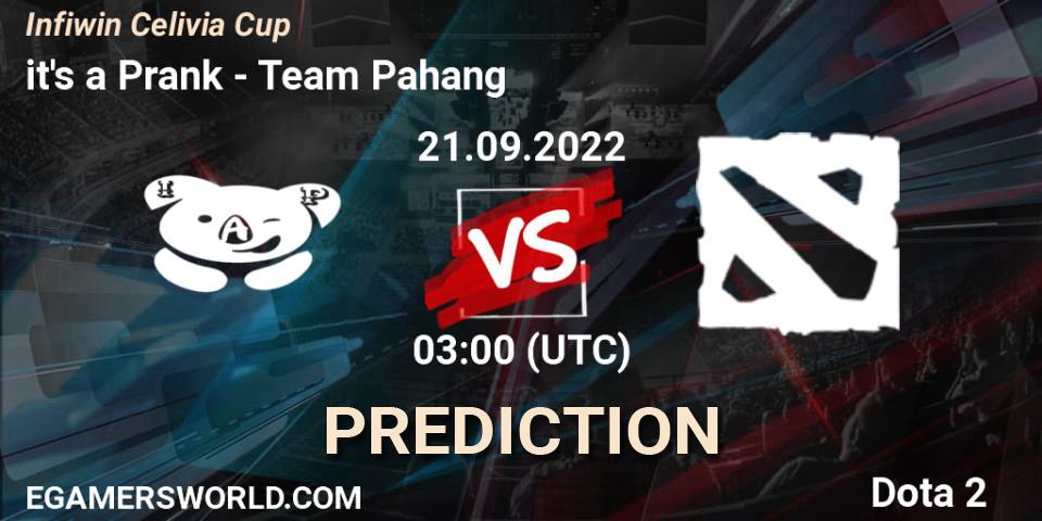 it's a Prank contre Team Pahang : prédiction de match. 21.09.2022 at 03:03. Dota 2, Infiwin Celivia Cup 
