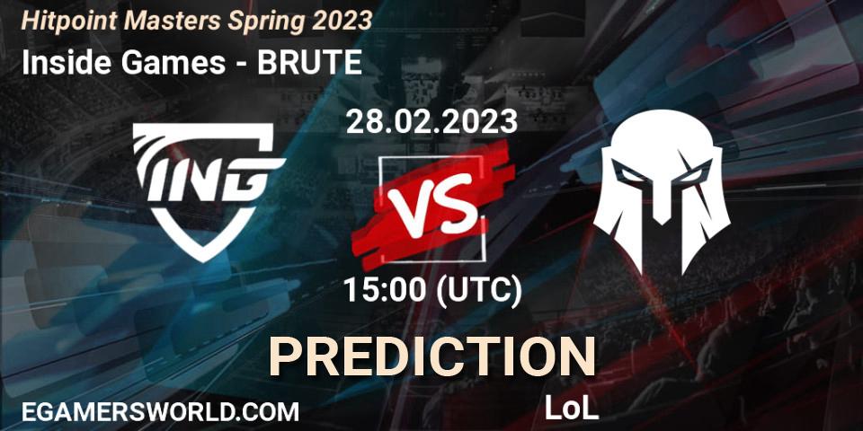 Inside Games contre BRUTE : prédiction de match. 28.02.23. LoL, Hitpoint Masters Spring 2023