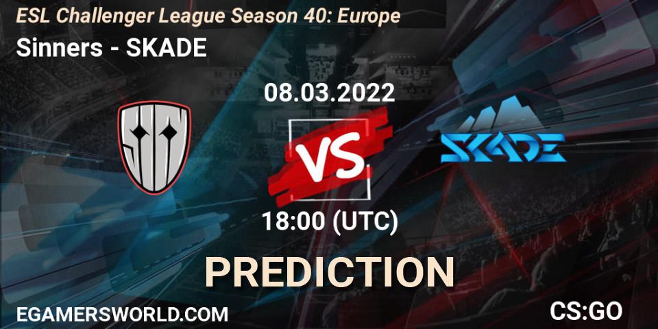 Sinners contre SKADE : prédiction de match. 08.03.2022 at 18:00. Counter-Strike (CS2), ESL Challenger League Season 40: Europe