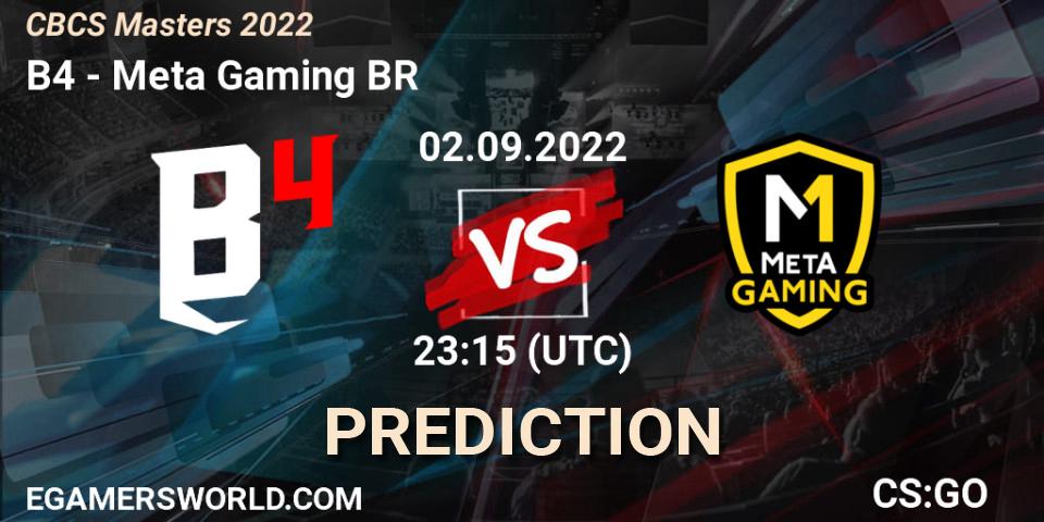 B4 contre Meta Gaming BR : prédiction de match. 03.09.2022 at 00:10. Counter-Strike (CS2), CBCS Masters 2022