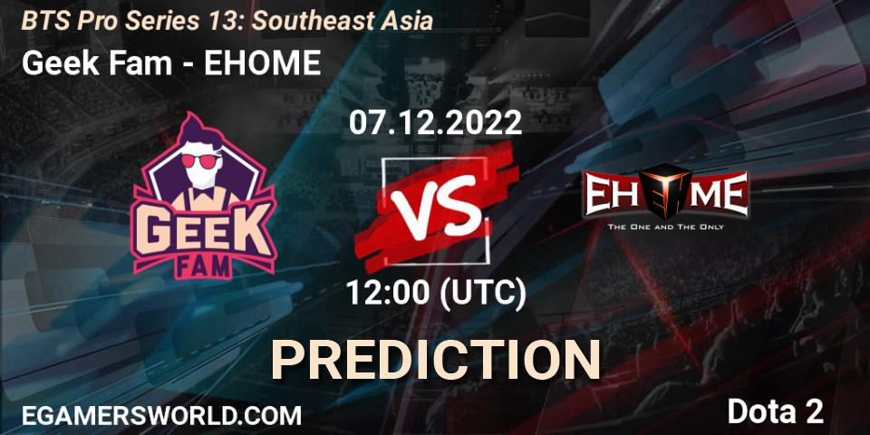 Geek Fam contre EHOME : prédiction de match. 07.12.22. Dota 2, BTS Pro Series 13: Southeast Asia