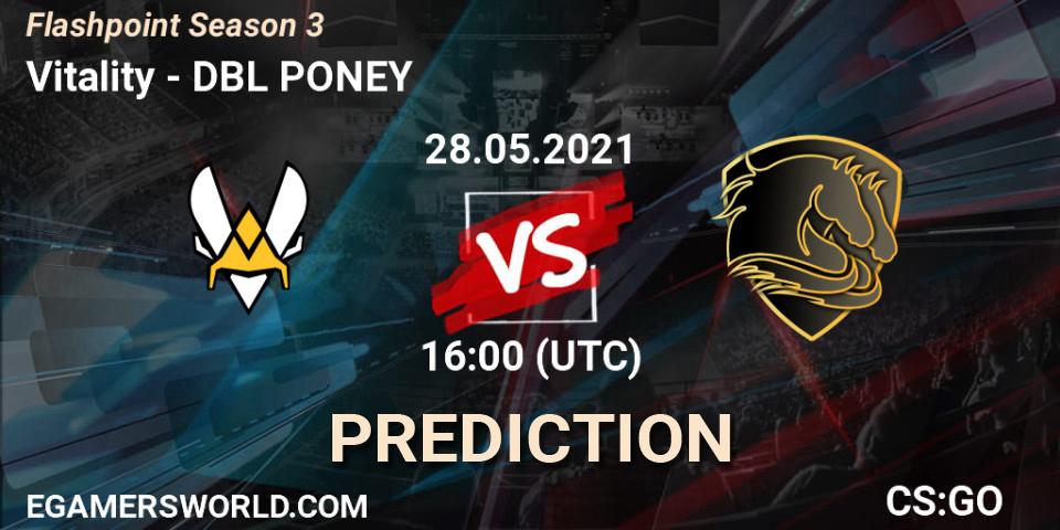 Vitality contre DBL PONEY : prédiction de match. 28.05.2021 at 16:00. Counter-Strike (CS2), Flashpoint Season 3