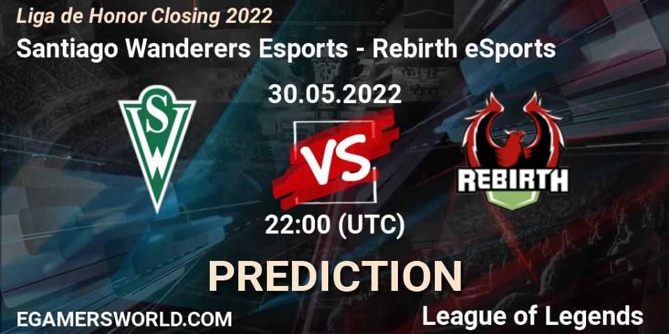 Santiago Wanderers Esports contre Rebirth eSports : prédiction de match. 30.05.2022 at 22:00. LoL, Liga de Honor Closing 2022