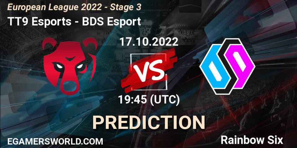 TT9 Esports contre BDS Esport : prédiction de match. 17.10.2022 at 16:00. Rainbow Six, European League 2022 - Stage 3