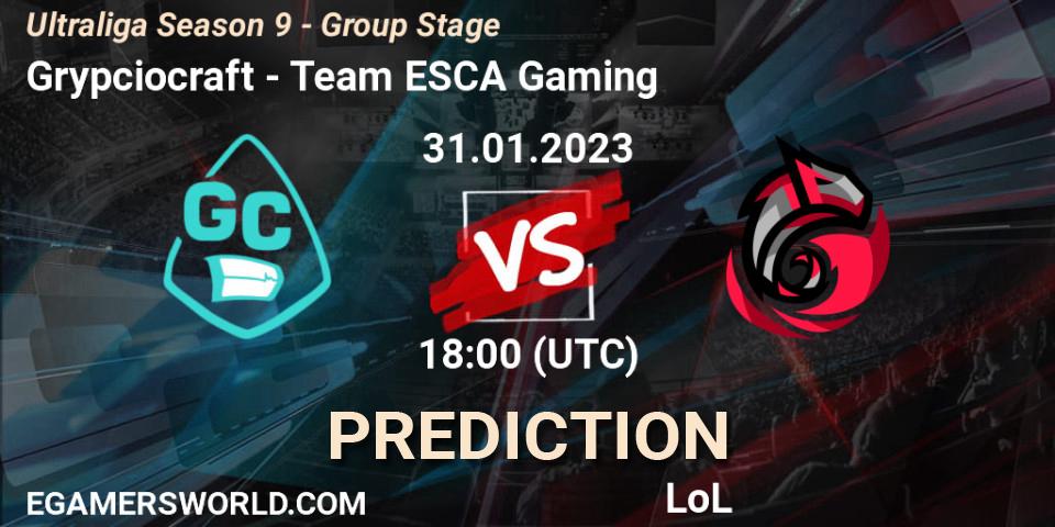 Grypciocraft contre Team ESCA Gaming : prédiction de match. 31.01.23. LoL, Ultraliga Season 9 - Group Stage