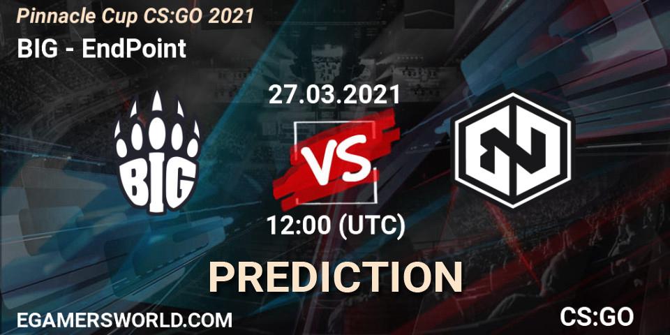 BIG contre EndPoint : prédiction de match. 28.03.21. CS2 (CS:GO), Pinnacle Cup #1