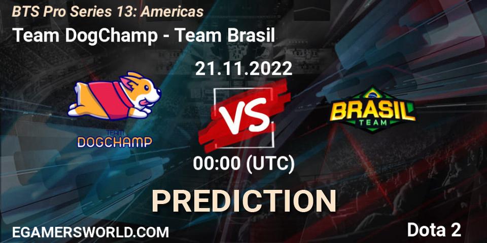 Team DogChamp contre Team Brasil : prédiction de match. 21.11.2022 at 00:44. Dota 2, BTS Pro Series 13: Americas