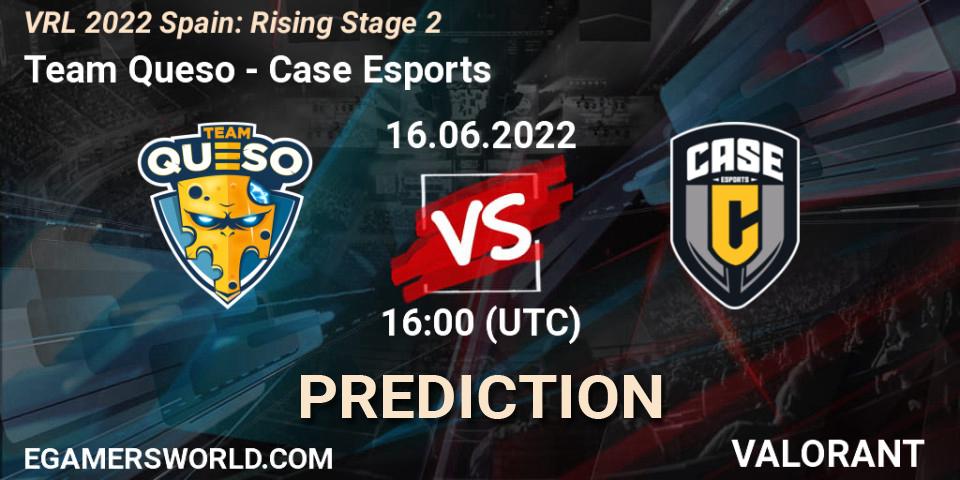 Team Queso contre Case Esports : prédiction de match. 16.06.22. VALORANT, VRL 2022 Spain: Rising Stage 2