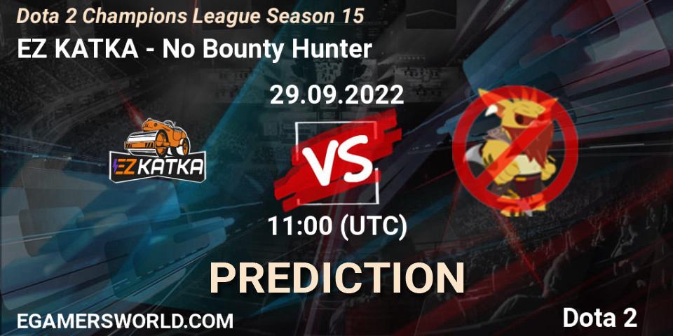 EZ KATKA contre No Bounty Hunter : prédiction de match. 29.09.2022 at 11:00. Dota 2, Dota 2 Champions League Season 15