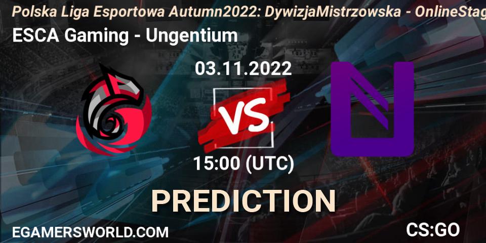 ESCA Gaming contre Ungentium : prédiction de match. 03.11.2022 at 15:00. Counter-Strike (CS2), Polska Liga Esportowa Autumn 2022: Dywizja Mistrzowska - Online Stage