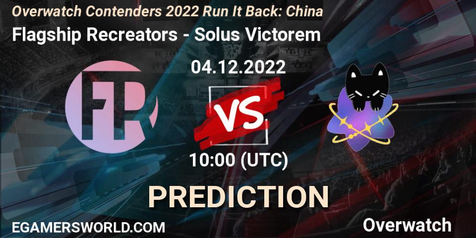 Flagship Recreators contre Solus Victorem : prédiction de match. 04.12.22. Overwatch, Overwatch Contenders 2022 Run It Back: China
