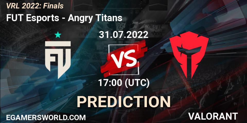 FUT Esports contre Angry Titans : prédiction de match. 31.07.2022 at 16:30. VALORANT, VRL 2022: Finals