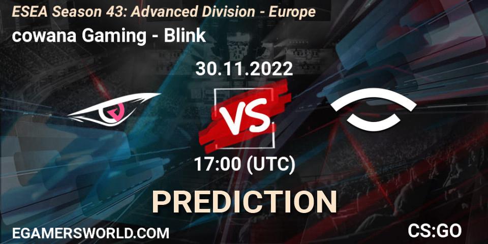 cowana Gaming contre Blink : prédiction de match. 30.11.22. CS2 (CS:GO), ESEA Season 43: Advanced Division - Europe