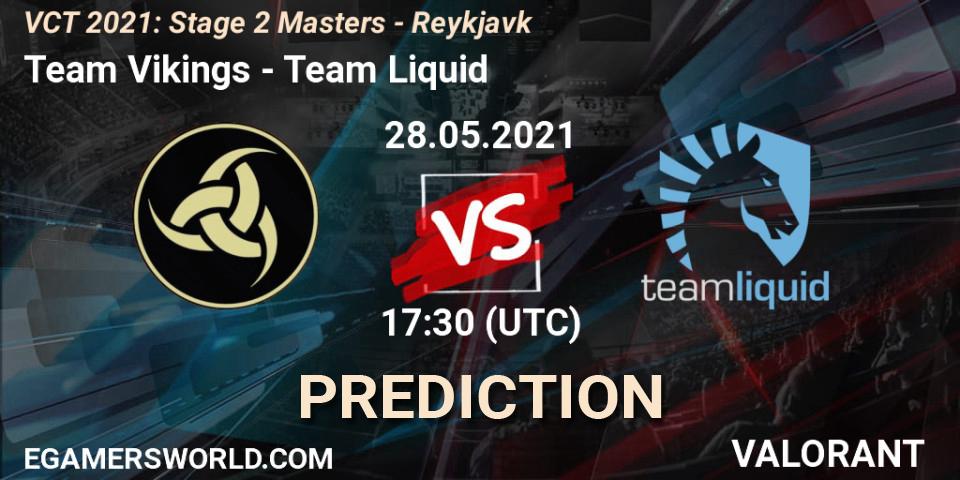 Team Vikings contre Team Liquid : prédiction de match. 28.05.2021 at 17:30. VALORANT, VCT 2021: Stage 2 Masters - Reykjavík