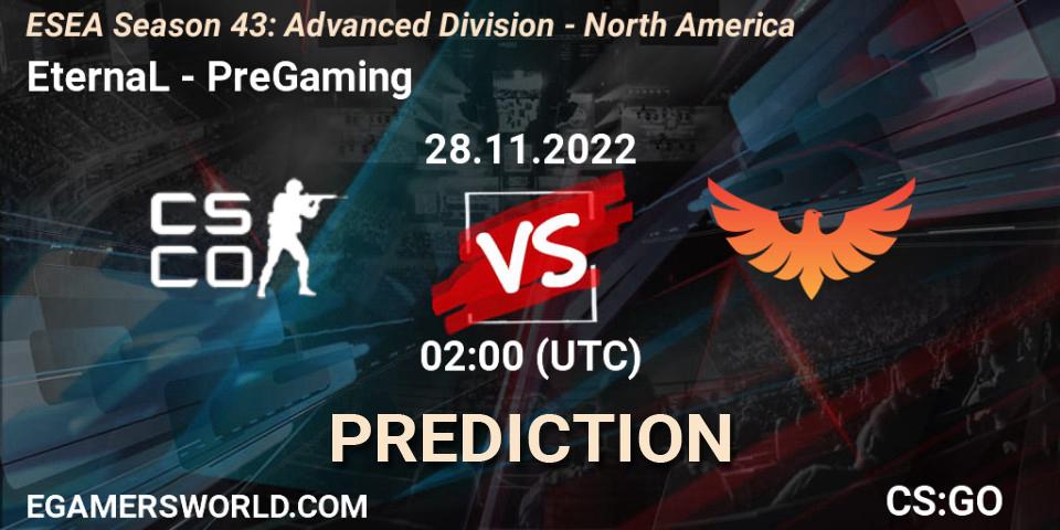EternaL contre PreGaming : prédiction de match. 28.11.22. CS2 (CS:GO), ESEA Season 43: Advanced Division - North America