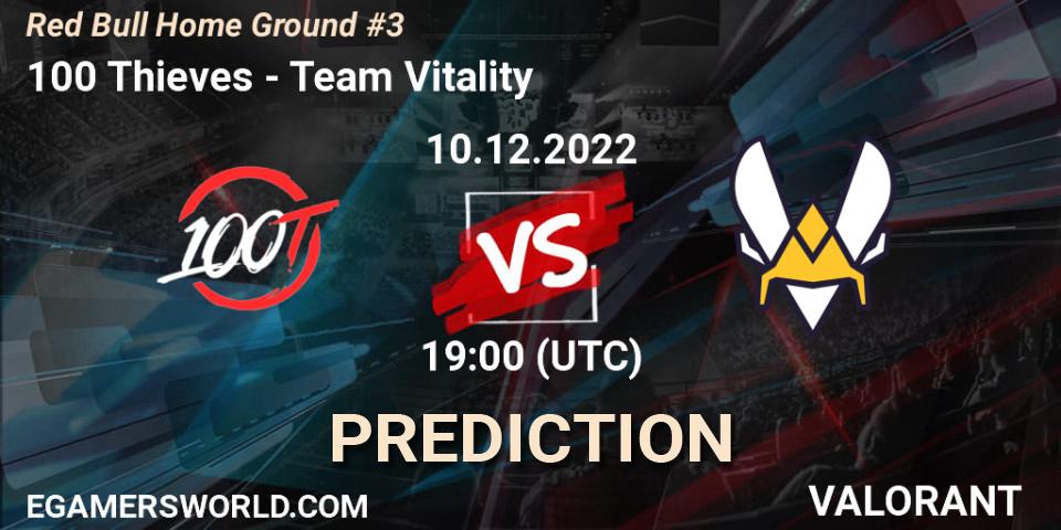 100 Thieves contre Team Vitality : prédiction de match. 10.12.22. VALORANT, Red Bull Home Ground #3