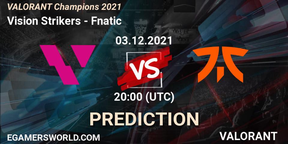 Vision Strikers contre Fnatic : prédiction de match. 03.12.21. VALORANT, VALORANT Champions 2021