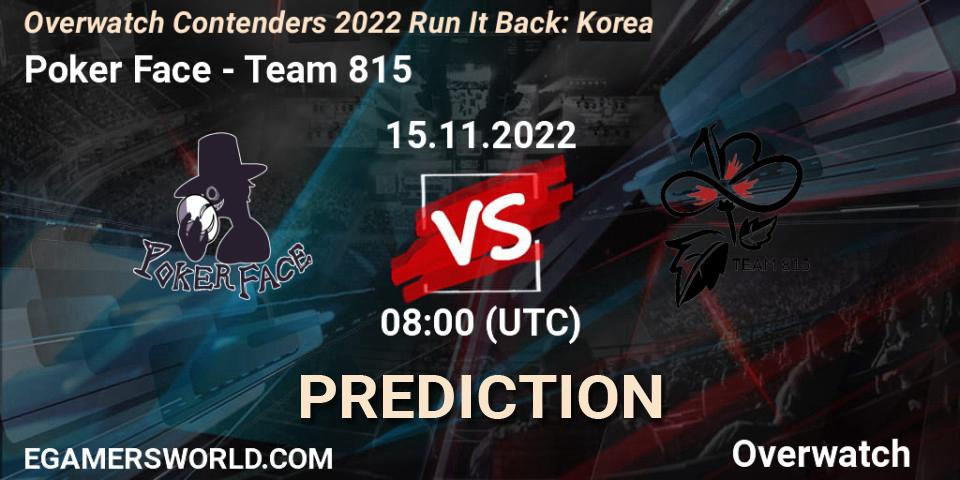 Poker Face contre Team 815 : prédiction de match. 15.11.2022 at 08:00. Overwatch, Overwatch Contenders 2022 Run It Back: Korea